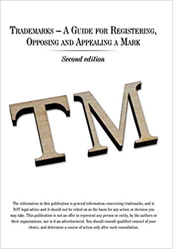 Get yourself a good read: Trademarks - A Guide for Registering, Opposing and Appealing a Mark: Second Edition