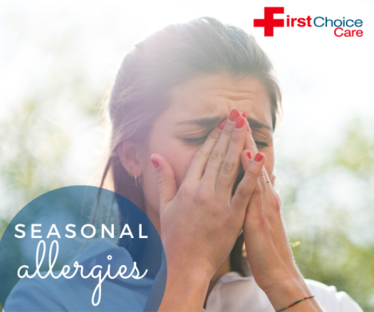 Seasonal allergies result from grass, weeds, tree pollen, or molds. Allergy symptoms include itchy eyes and skin, sneezing, nasal congestion, wheezing, and rash. If you are experiencing any of these or other sicknesses, then visit us at First Choice Care. Learn more on all we treat for we have solutions in just about anything!!