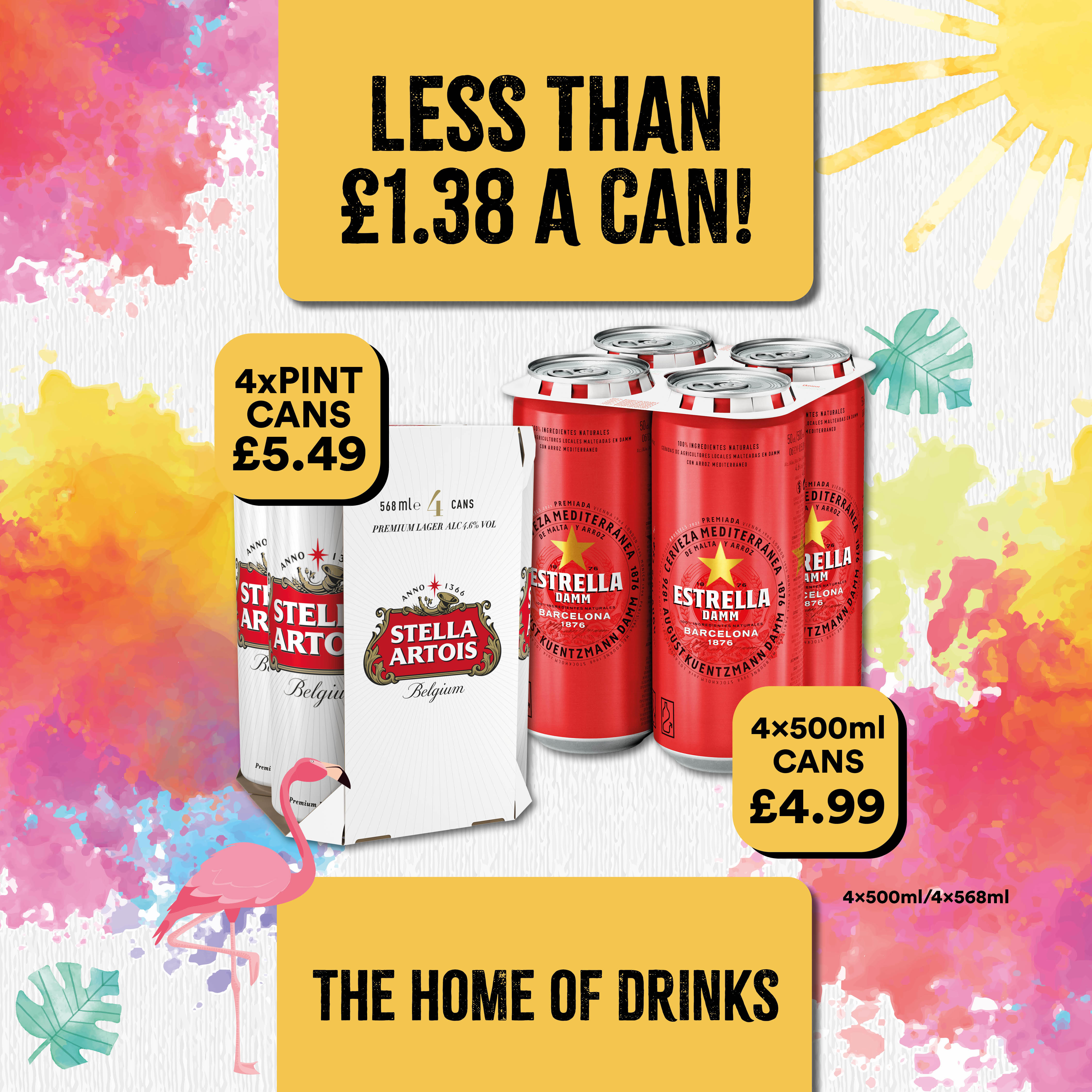 Stella Artois 4 x Pint Cans £5.49 and 4 x 500ml Estrella Cans £4.99 Bargain Booze  in Cost Cutter Nuneaton 02477 984257