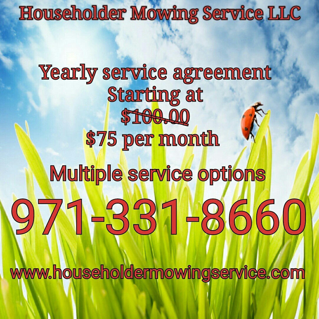 Spring is close! Householder Mowing Service, LLC Portland (971)331-8660