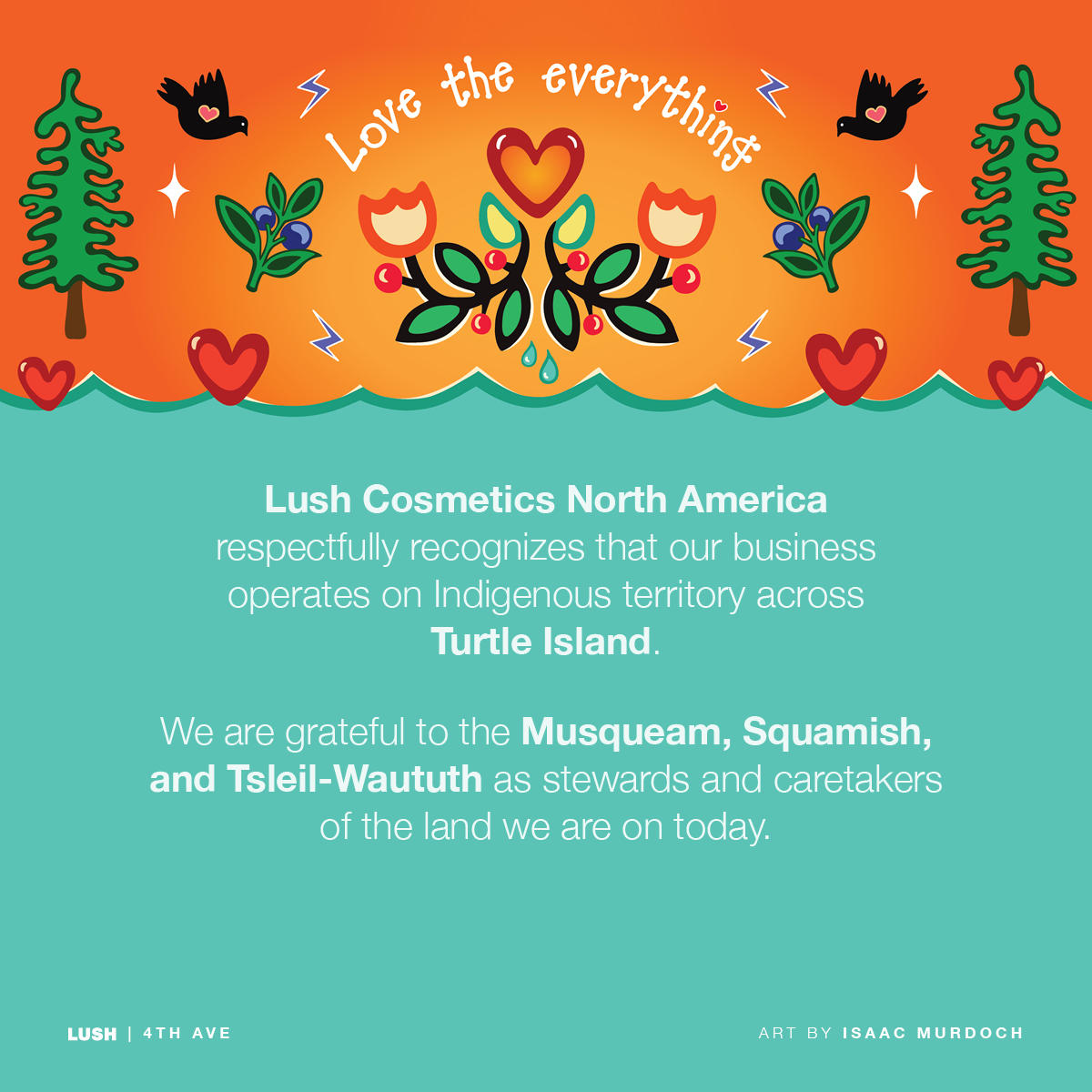 Lush Cosmetics North America respectfully recognizes our business operates on Indigenous territory a Lush Cosmetics Fourth Ave Vancouver (604)733-5874