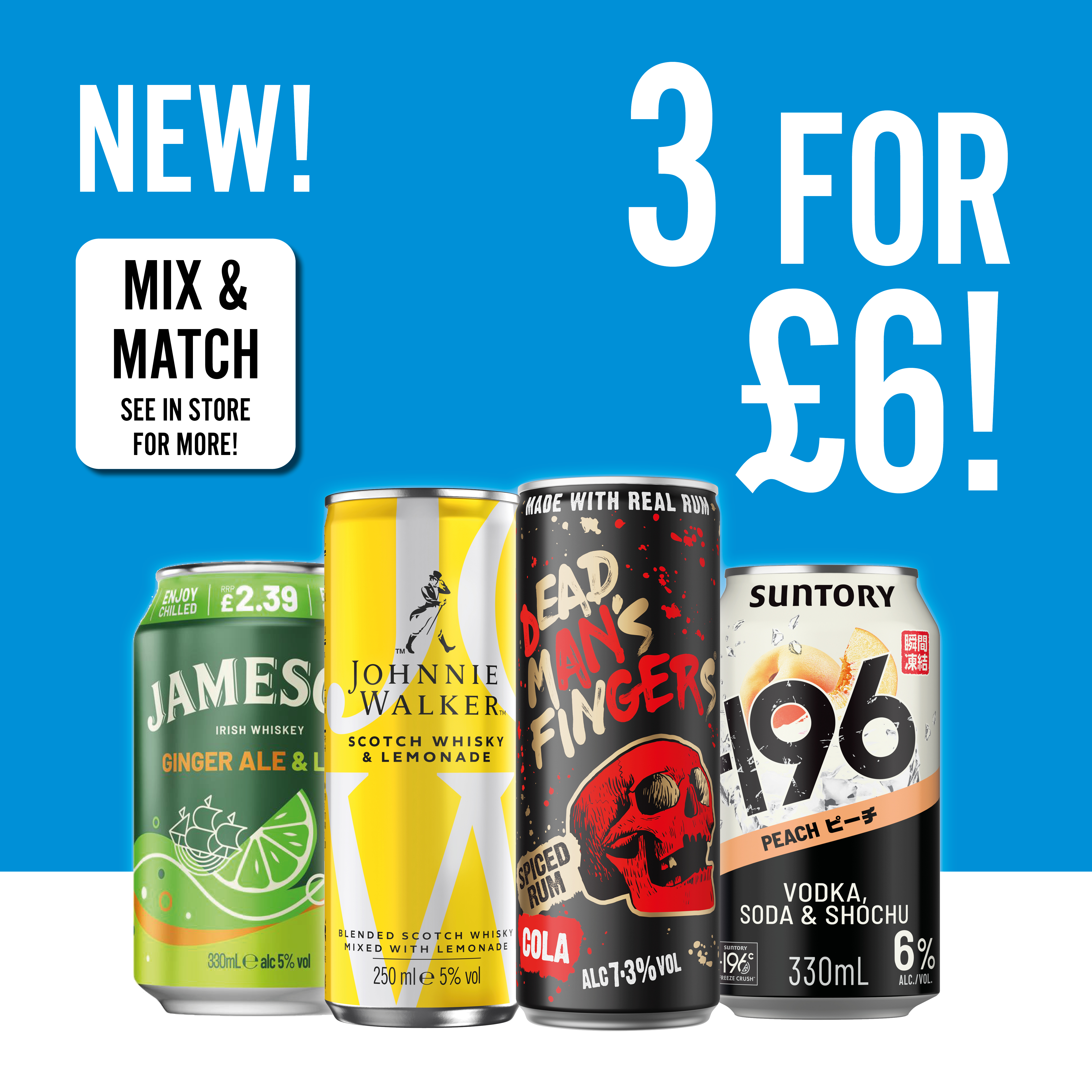 3 for &pound;6 ready to drink cans