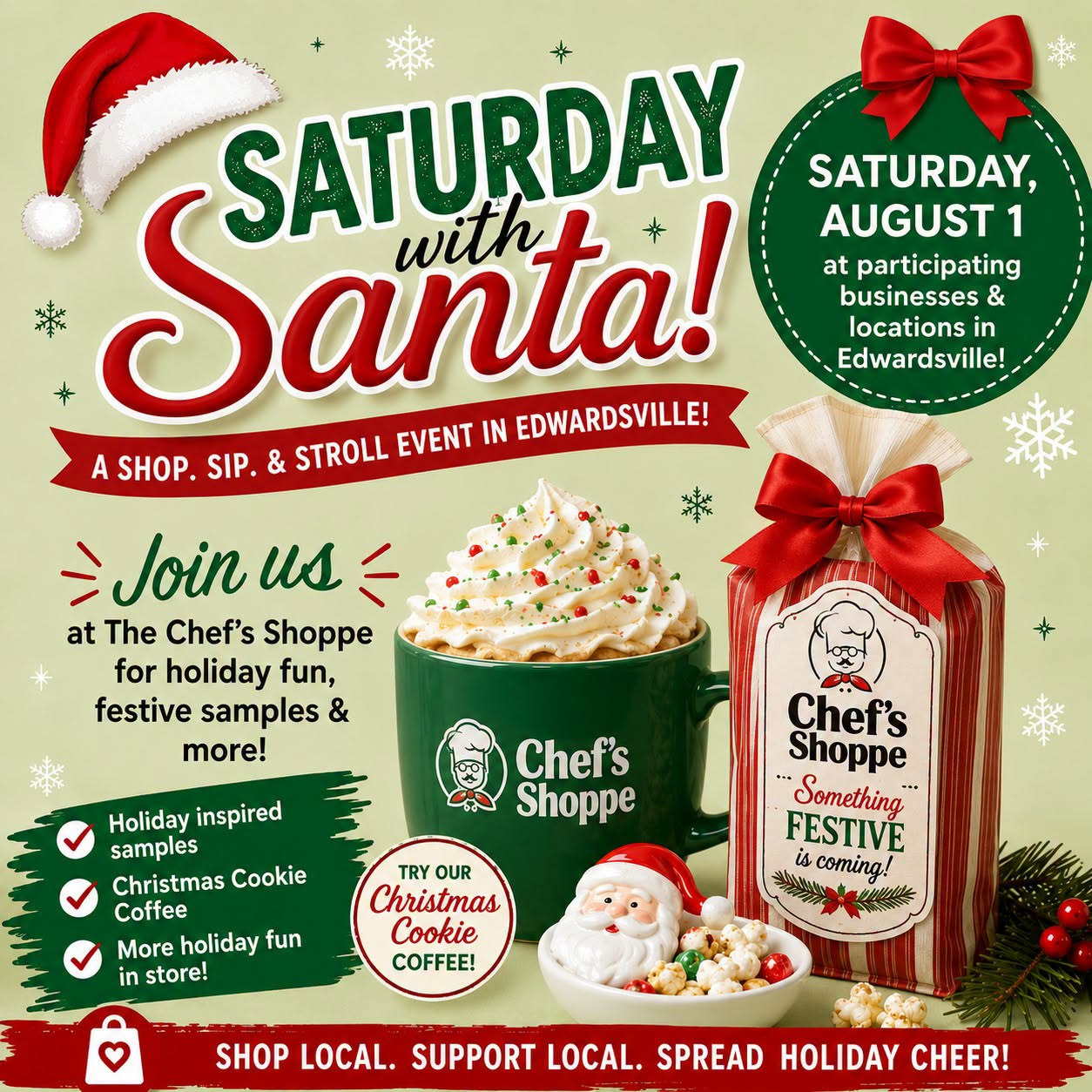 Celebrate Christmas in August at Saturday with Santa! Enjoy holiday-inspired samples, Christmas Cookie Coffee, festive popcorn and fudge, local shopping, and seasonal fun at The Chef's Shoppe.