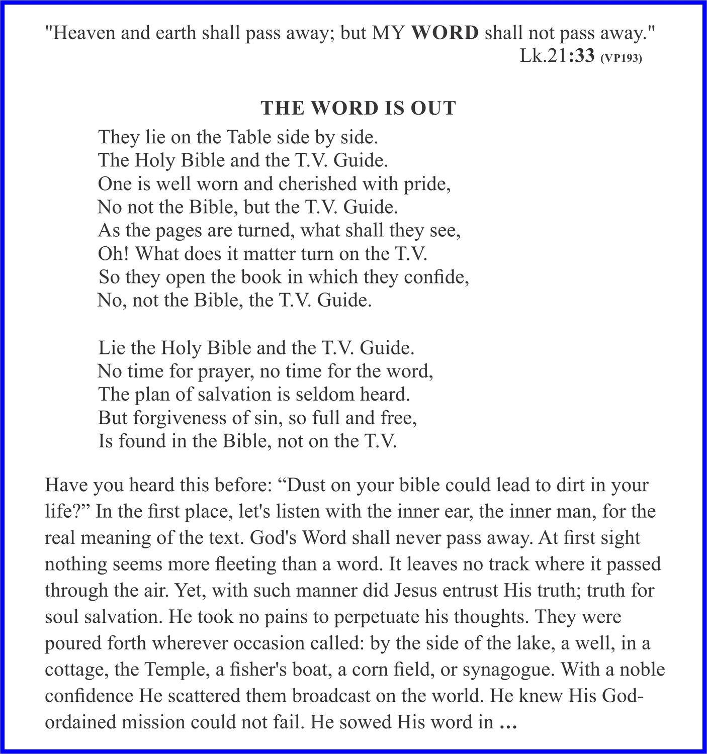 A page of text with a blue border. The text is presented in a poem-like format, with a title and verses. The title reads 'THE WORD IS OUT'. The text discusses the Bible and the TV Guide, comparing their perceived importance and the transmission of God's word. A Bible verse, Lk.21:33 (VP193), is quoted at the top.