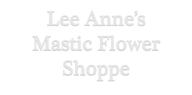 Images Lee Anne's Mastic Flower Shoppe