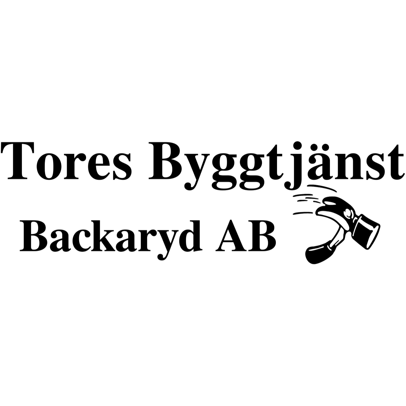 Tores Byggtjänst Backaryd AB Backaryd Tores Byggtjänst Backaryd AB Backaryd