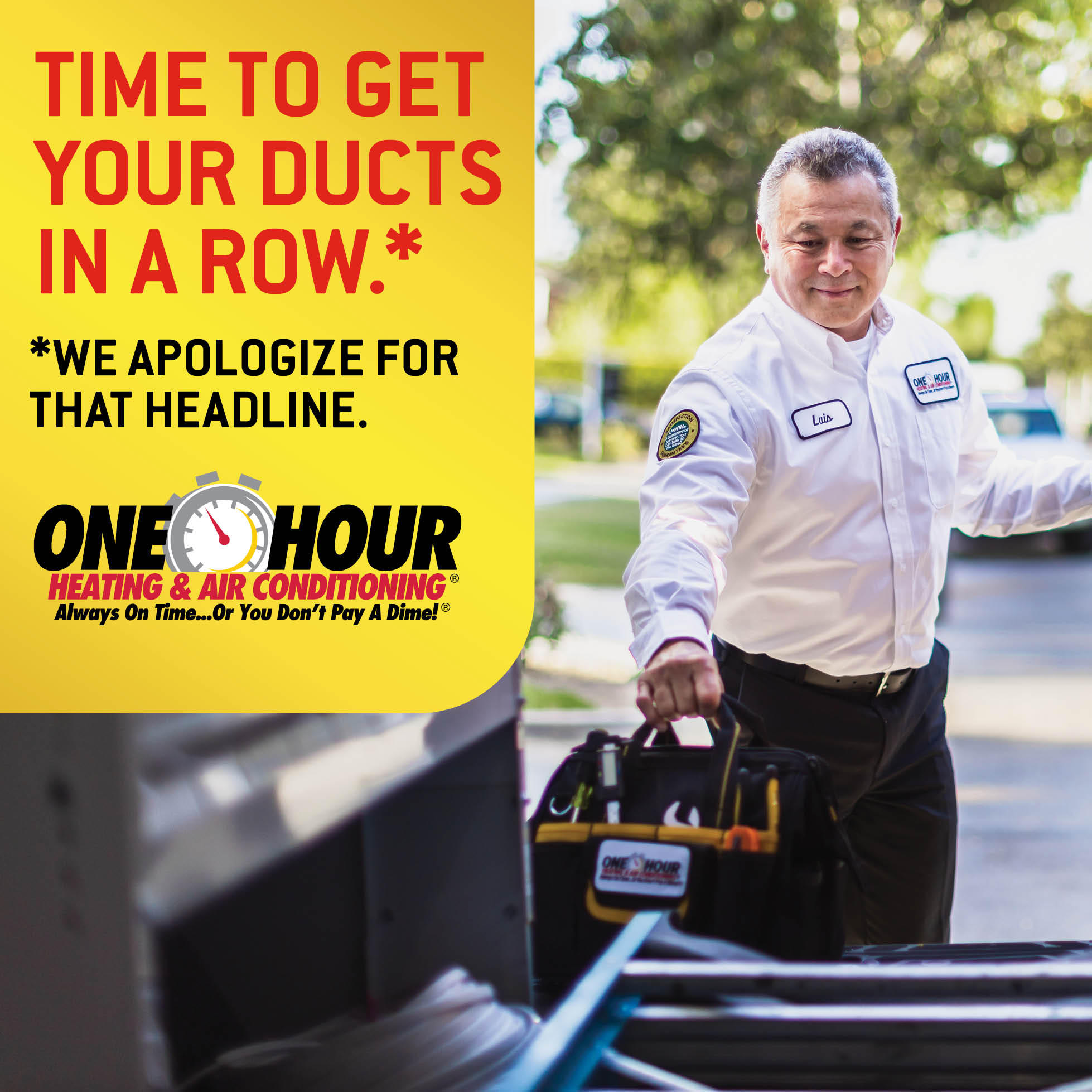 One Hour technician getting his toolbox out of the back of the van with the text Time to get your ducts in a row.  We apologize for that headline | One Hour Heating & Air Conditioning |  Proudly serving  Cedar Park, Leander, Liberty Hill, & Lago Vista, TX and surrounding areas