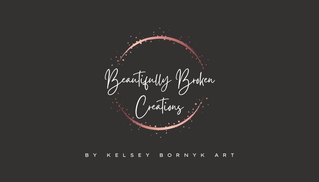 Images Beautifully Broken Creations by Kelsey Bornyk Art
