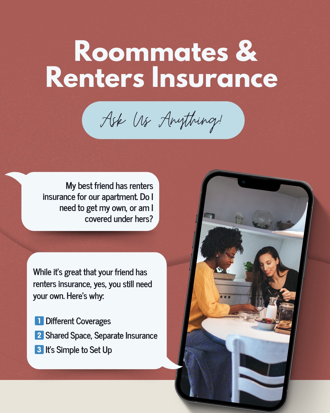 Having a roommate can be a blast—but don’t let an insurance mishap ruin the vibe (or your friendship)! Everyone needs their own renters insurance policy to keep things simple and stress-free. It’s quick and easy to set up—give us a call, and we’ll help you get started!