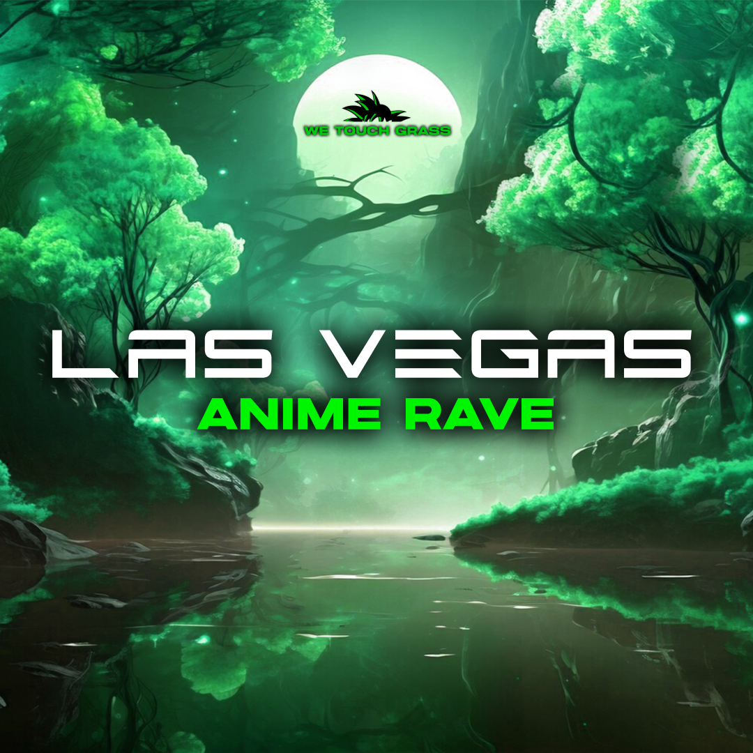 We Touch Grass Presents: Las Vegas Anime Rave