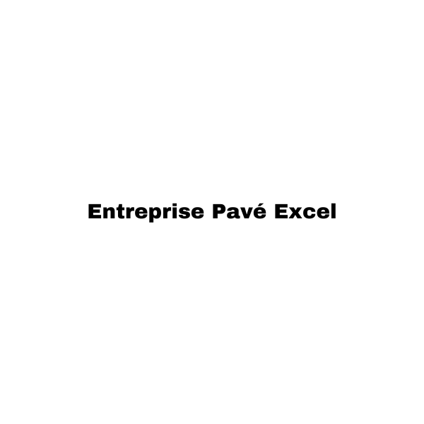 Entreprise Pavé Excel