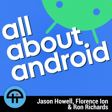 All About Android delivers everything you want to know about Android each week--the biggest news, freshest hardware, best apps and geekiest how-tos--with Android enthusiasts Jason Howell, Florence Ion, Ron Richards, and a variety of special guests along the way. All About Android delivers everything you want to know about Android each week--the biggest news, freshest hardware, best apps and geekiest how-tos--with Android enthusiasts Jason Howell, Florence Ion, Ron Richards, and a variety of special guests along the way.