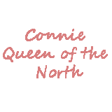 Connie Queen of the North Flowers