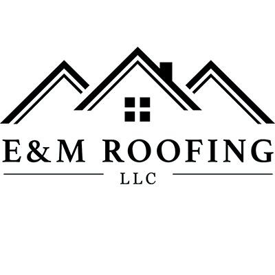 E & M Roofing LLC