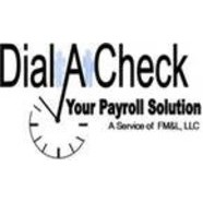 Dial A Check Payroll Service    A Service of FML, LLC - Laredo, TX 78041 - (956)791-0999 | ShowMeLocal.com