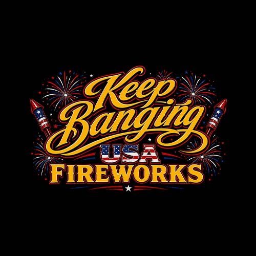 Keep Banging USA Fireworks