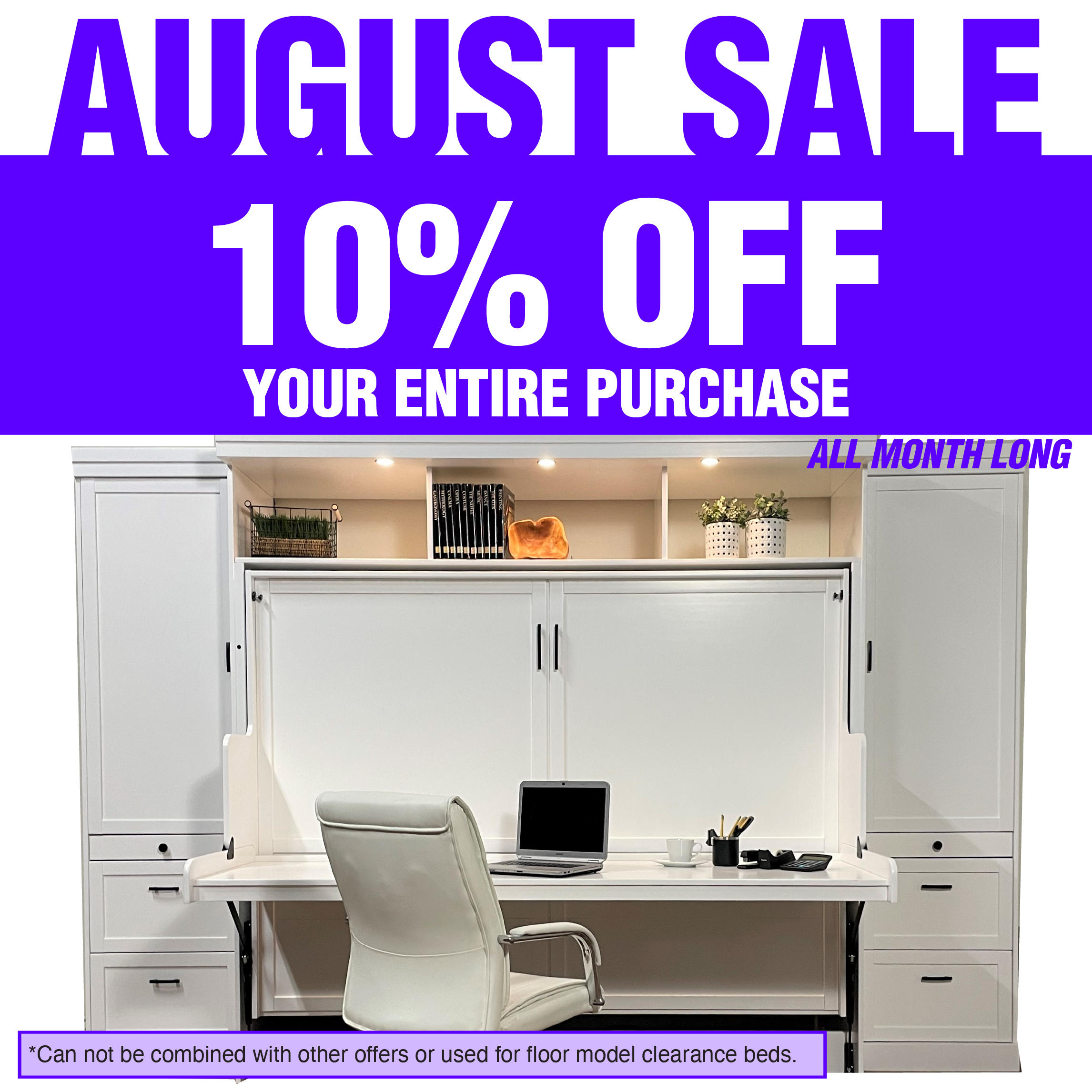 Get 10% off your entire purchase in August 2023 on every New Wall bed or Murphy Bed Purchase!