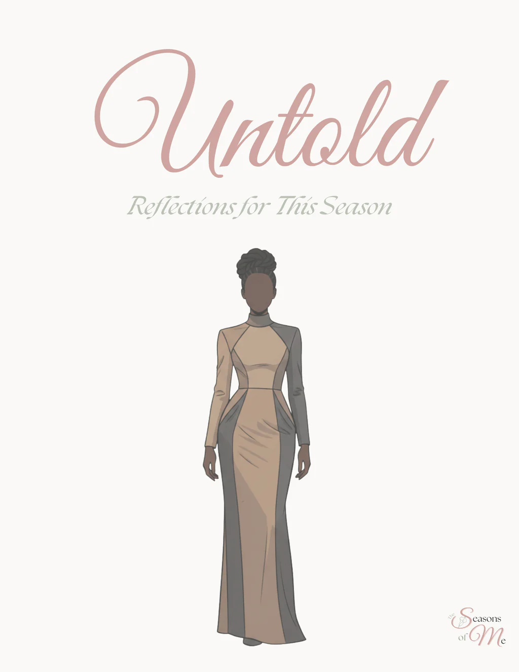 A digital journal cover featuring the word 'Untold' in elegant script and 'Reflections for This Season' below it. A stylized illustration of a woman in a long, form-fitting dress stands centrally. In the bottom right corner, a logo reads 'The Seasons of Me'. The overall aesthetic is soft and sophisticated.