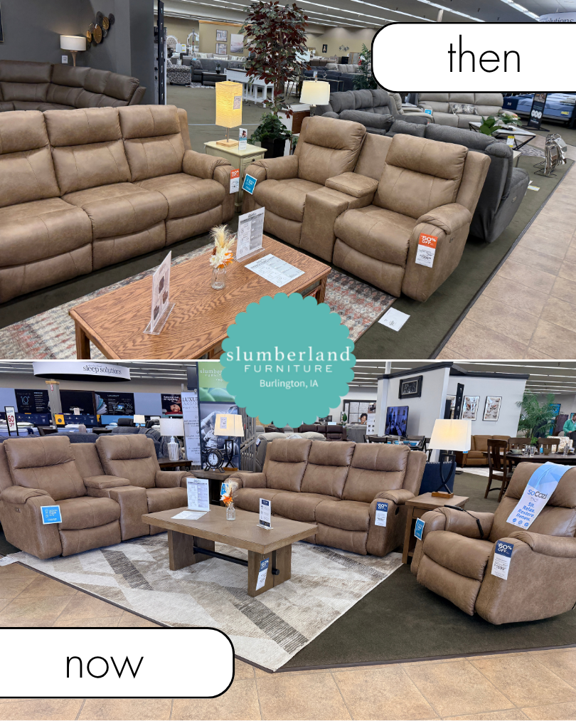 Then & Now at Slumberland Furniture Burlington! Since becoming locally owned in 2024, we’ve been working to transform our Burlington, Iowa furniture store inside and out. From showroom updates to a fresh new look, we’re proud to keep investing in our store and the Southeast Iowa community we call home. Come see what’s new at Slumberland Furniture Burlington!