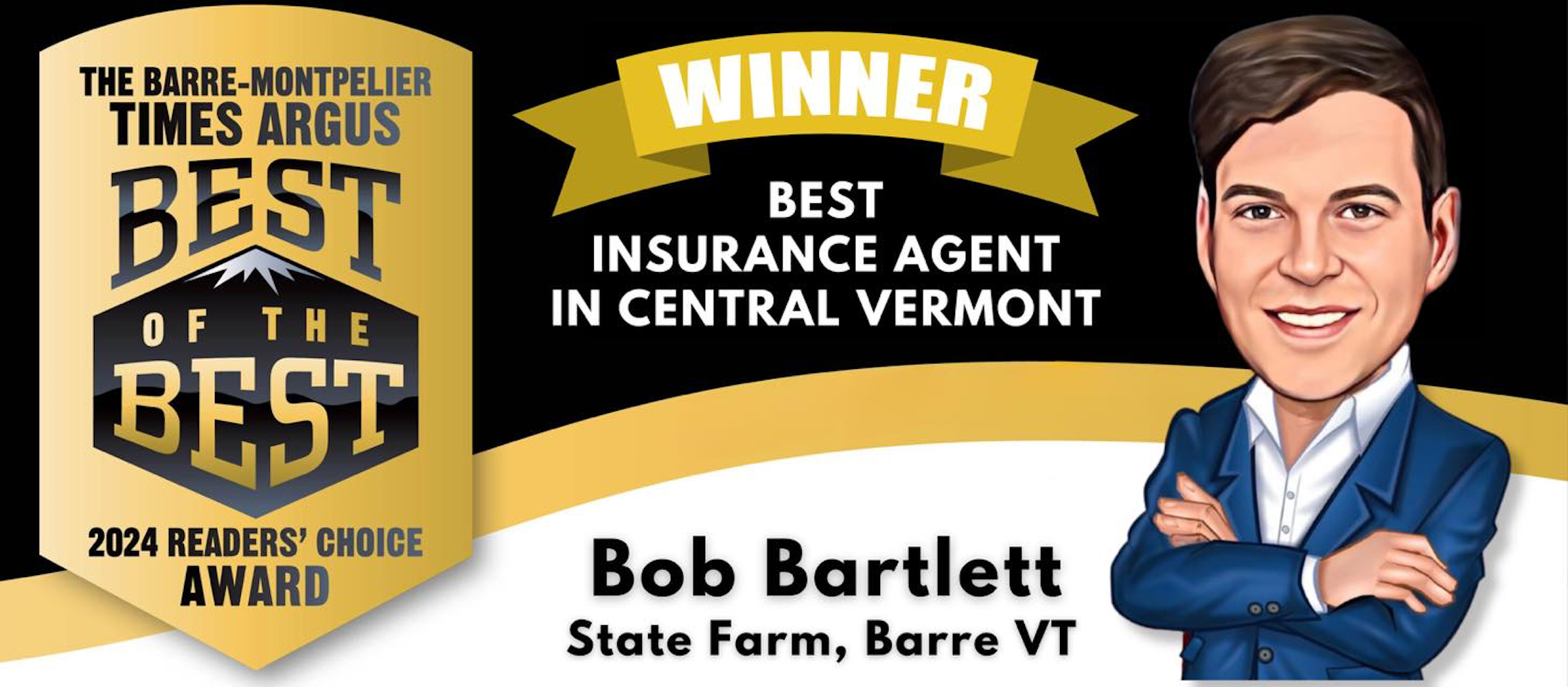 We have received fantastic news! The Times Argus has officially named Bob the Top Insurance Agent in Central Vermont, as determined by reader votes!