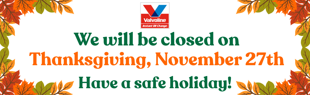 We will be closed on Thanksgiving, November 27, 2025. Have a safe holiday!
