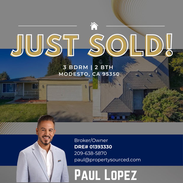Images Paul Lopez - PropertySourced REALTOR® Manteca California