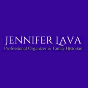 Jennifer Lava, Professional Organizer & Family Historian