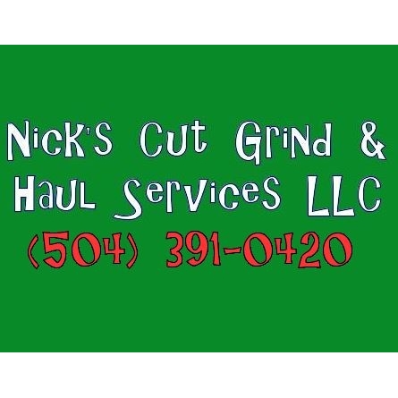 Nick's Cut Grind & Haul Service