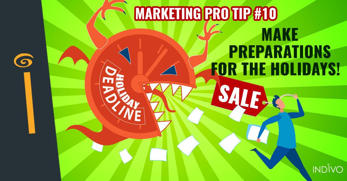 Marketing Pro Tip #10: Make Preparations For The Holidays | INDIVO