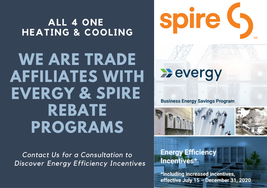 All 4 One Heating & Cooling informs our customers about energy savings. Discover energy efficiency incentives *including increased incentives being offered for 2020 through Evergy's business savings programs!