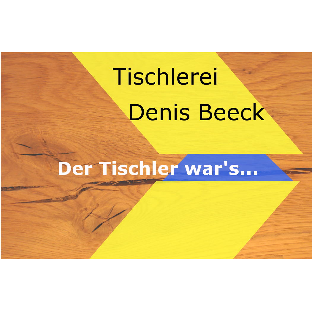 Logo Der Tischler war's... Tischlerei Denis Beeck