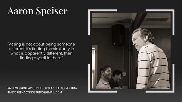 Images Aaron Speiser - The Screen Acting Studio