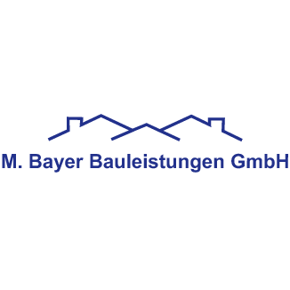 M.Bayer Bauleistungen GmbH in Thurnau - Logo