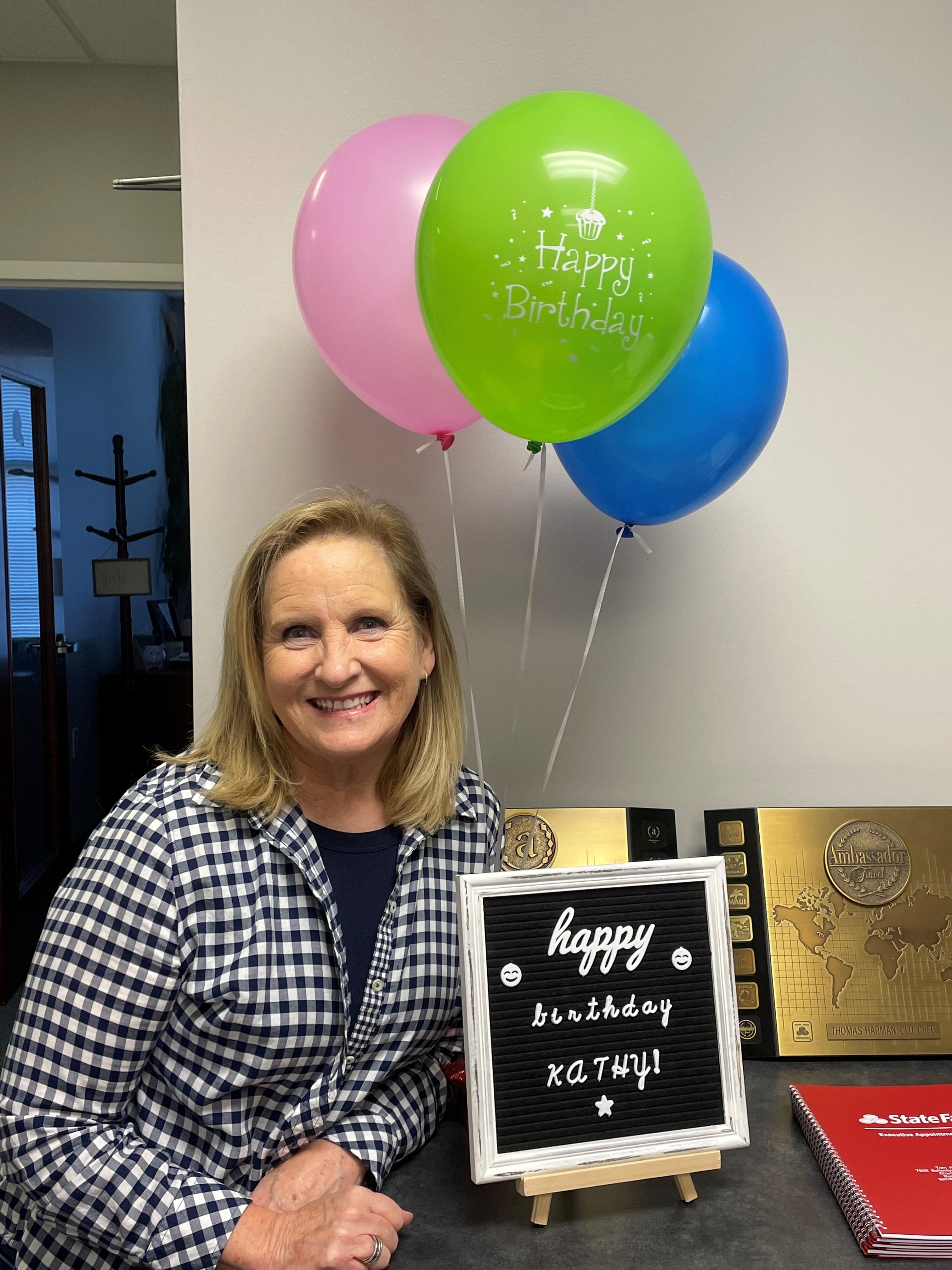 Happy happy birthday to Kathy Schmied! I hope you have a wonderful day and weekend celebrating you!