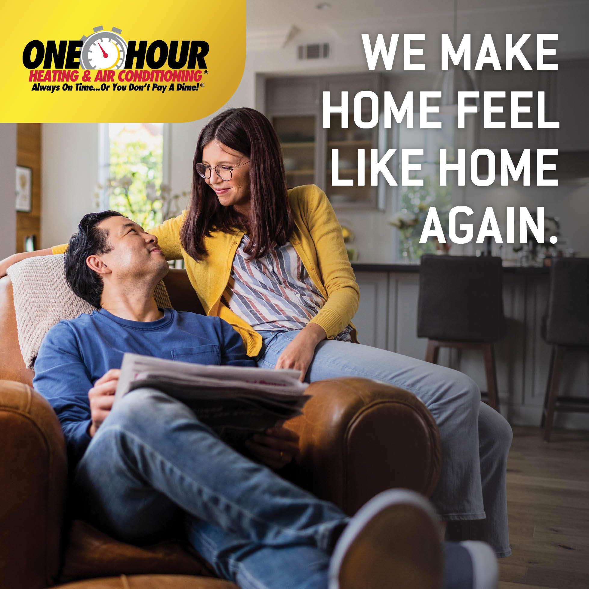 Man and woman sitting in brown leather chair looking and smiling at each other with overlay text that says We make home feel like home again and the One Hour Logo | One Hour Heating & Air Conditioning |  Proudly serving  Cedar Park, Leander, Liberty Hill, & Lago Vista, TX and surrounding areas