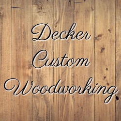 Decker Custom Woodworking