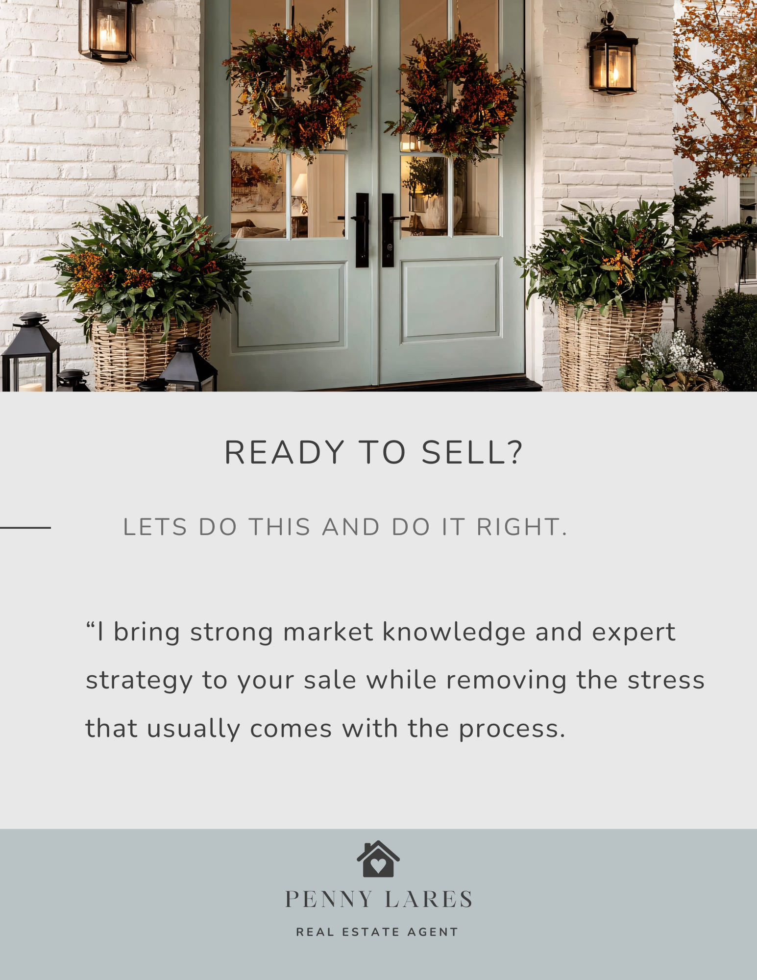 A festive entryway to a home decorated with autumnal wreaths and baskets of greenery. The image transitions into a text-based section with a real estate agent's tagline and logo.