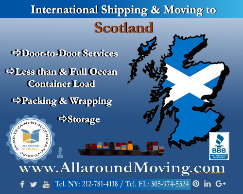 International Shipping & Moving to Scotland www.AllaroundMoving.com