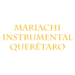 Mariachi Instrumental Querétaro Querétaro