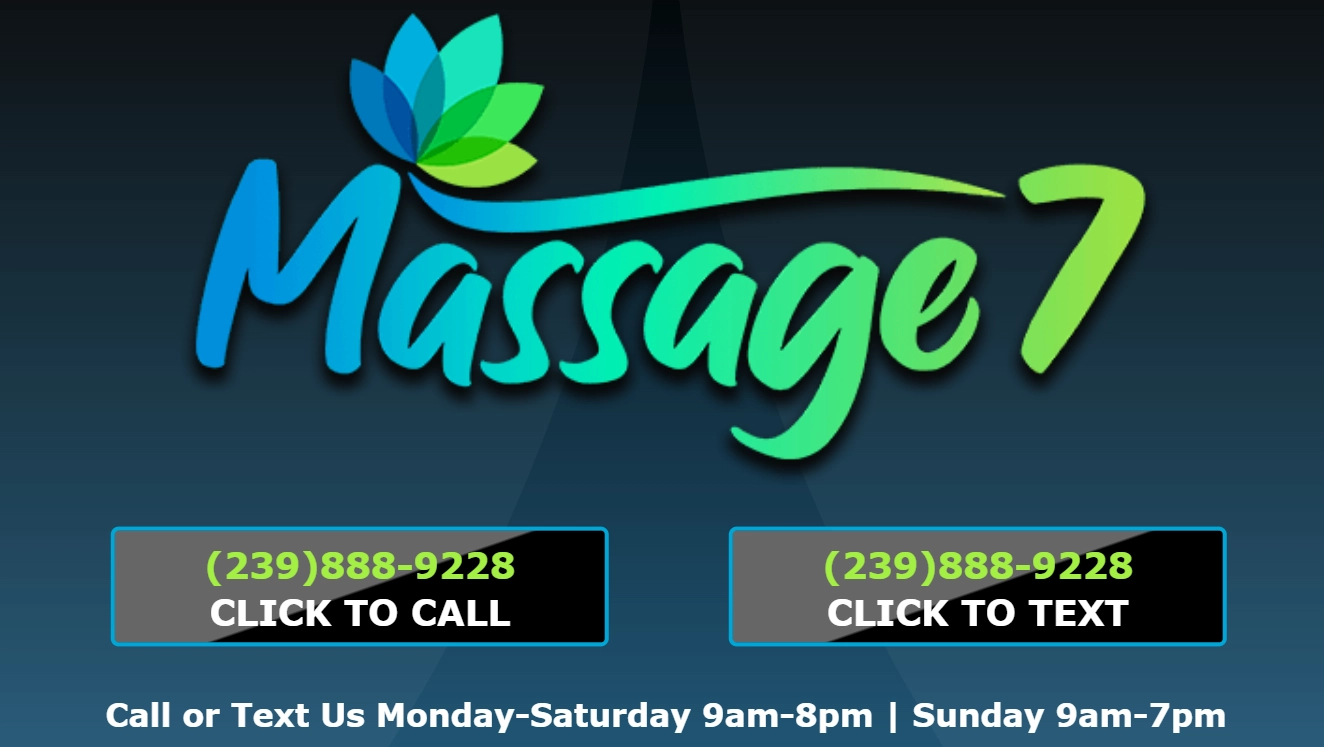 Call Massage 7 at (239)888-9228 to schedule your massage