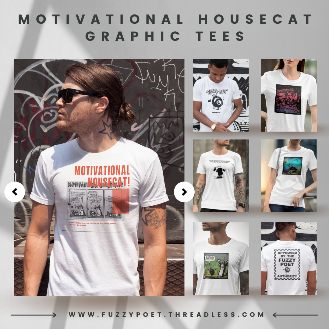 Grab some official Motivational Housecat! Starring Professor Meow Meow and The Angry Bee merch courtesy of Threadless and Drew Gold.