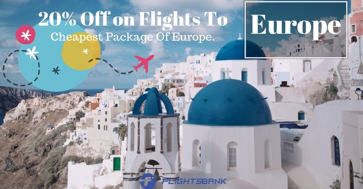 Get 20% off on Flight to Europe Flightsbank Chicago (855)636-0786