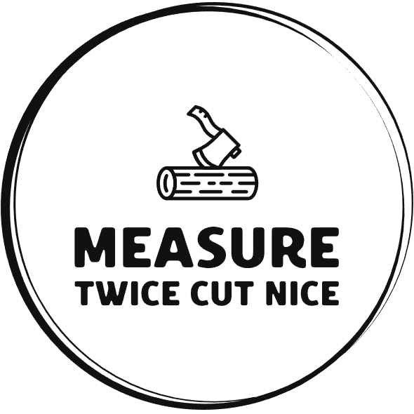 Measure Twice Cut Nice Logo