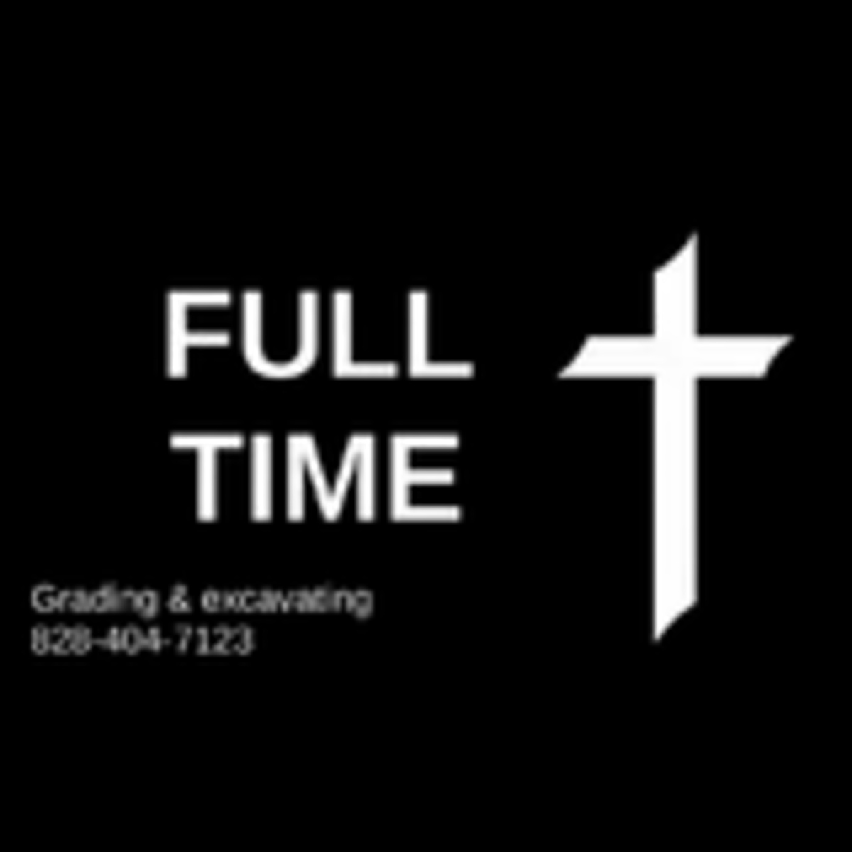 Full Time Grading & Excavating