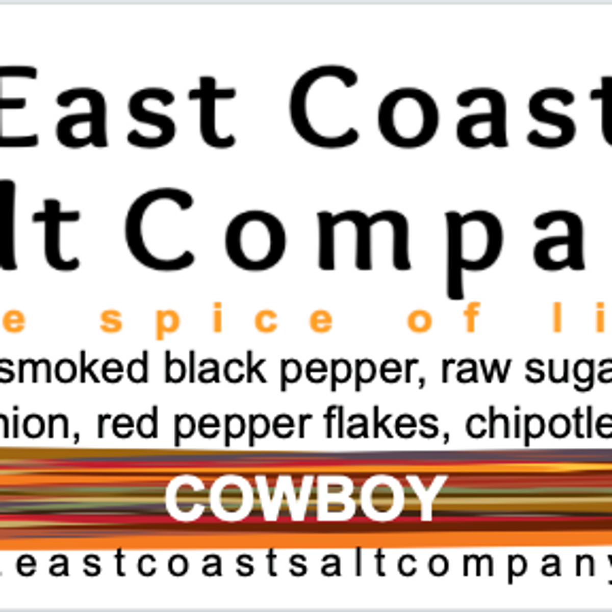 The image displays text for a company called "East Coast Salt Company". Below this, it lists ingredients like "smoked black pepper, raw sugar, onion, red pepper flakes, chipotle". A product name, "COWBOY", is prominently displayed over a colorful, striped background. The company's name is repeated at the bottom.