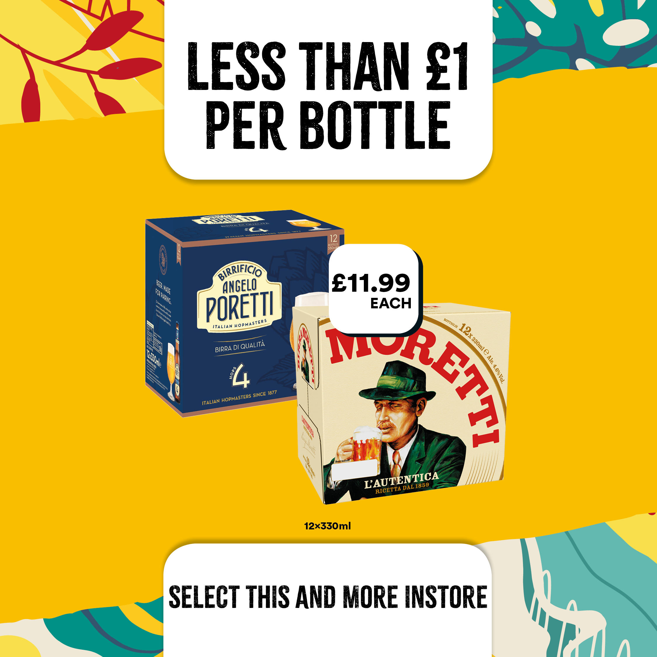 less than £1 a bottle on poretti and moretti at select convenience Select Convenience Huddersfield 01484 541193