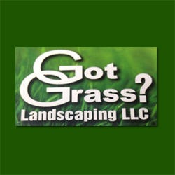 Got Grass? Landscaping LLC