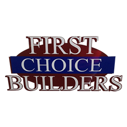First Choice Builders LLC