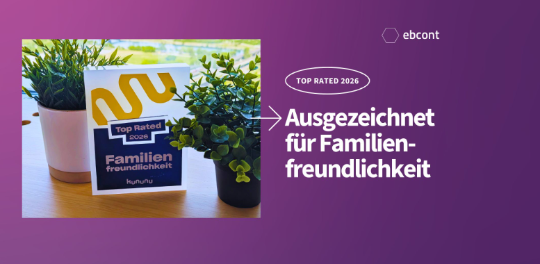 Bild zu EBCONT wird von kununu als Top Rated familienfreundlicher Arbeitgeber ausgezeichnet!