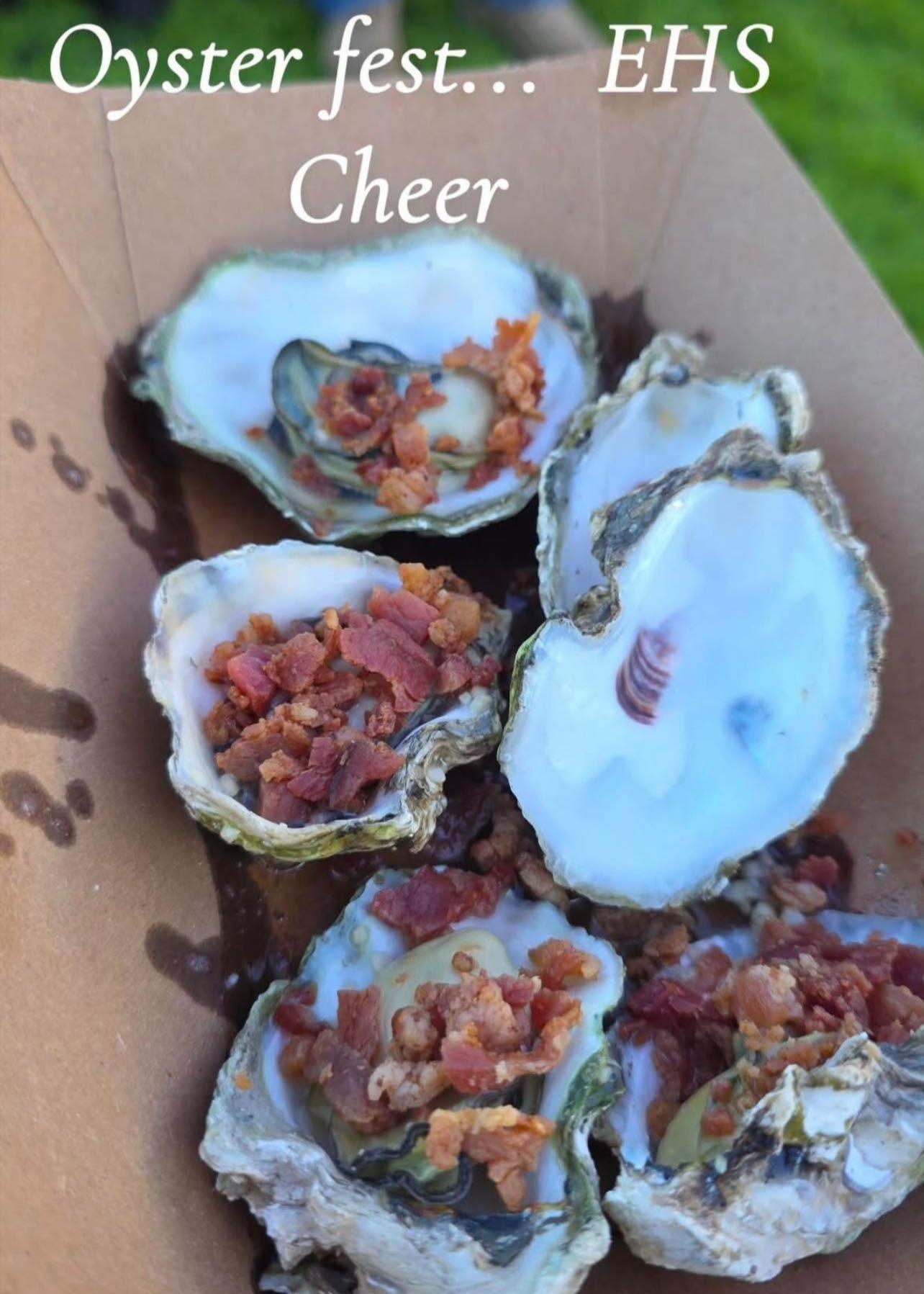 Oyster Fest Volunteering at it’s finest. Come out and support EHS Cheer. Best Oyster at one of the Best prices!
